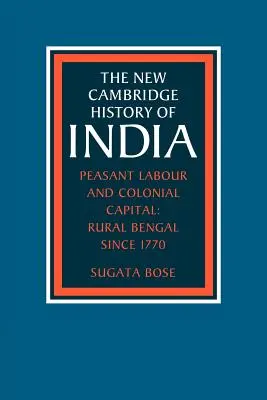 Roľnícka práca a koloniálny kapitál: Bengálsky vidiek od roku 1770 - Peasant Labour and Colonial Capital: Rural Bengal Since 1770