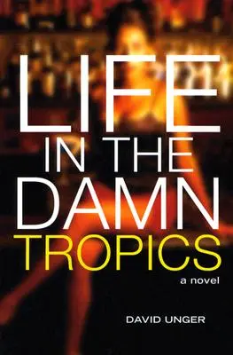 Život v prekliatych trópoch - Life in the Damn Tropics