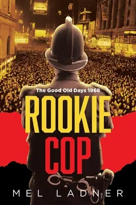 Policajt nováčik: Staré dobré časy 1968 - Rookie Cop: The Good Old Days 1968