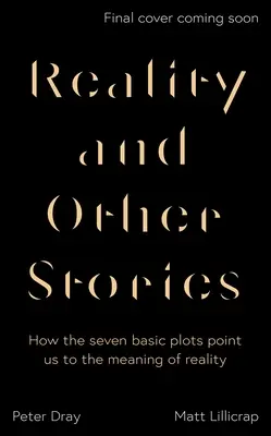 Realita a iné príbehy: Skúmanie života, po ktorom túžime, prostredníctvom príbehov, ktoré rozprávame - Reality and Other Stories: Exploring the Life We Long for Through the Tales We Tell