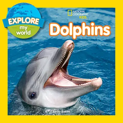 Preskúmajte môj svet Delfíny - Explore My World Dolphins