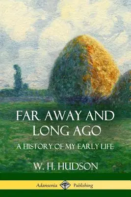 Ďaleko a dávno: História môjho raného života - Far Away and Long Ago: A History of My Early Life