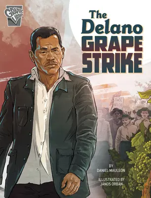 Hroznový štrajk v Delane - The Delano Grape Strike