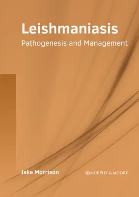 Leishmanióza: Patogenéza a manažment - Leishmaniasis: Pathogenesis and Management