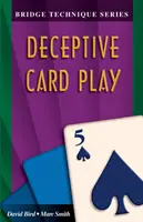 Technika bridžu 5: Klamlivá hra s kartami - Bridge Technique 5: Deceptive Card Play