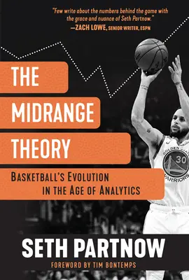 Teória stredného pásma: Vývoj basketbalu vo veku analýzy - The Midrange Theory: Basketball's Evolution in the Age of Analytics