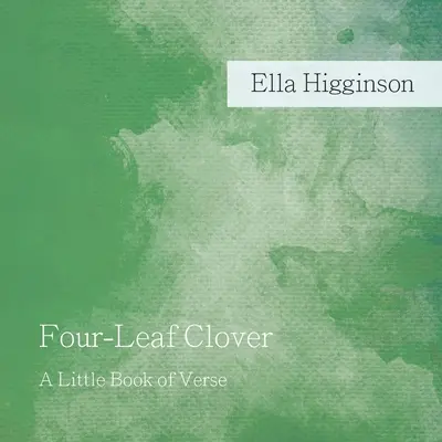 Štvorlístok: Malá kniha veršov - Four-Leaf Clover: A Little Book of Verse
