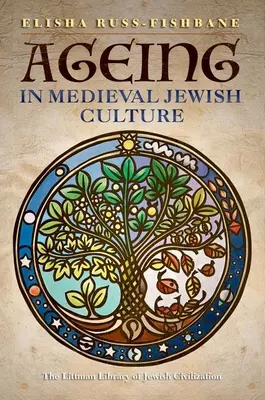 Starnutie v stredovekej židovskej kultúre - Ageing in Medieval Jewish Culture