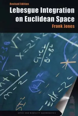 Lebesgueova integrácia v euklidovskom priestore, revidované vydanie - Lebesgue Integration on Euclidean Space, Revised Edition