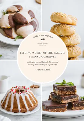 Kŕmenie žien Talmudu, kŕmenie seba samých - Feeding Women of the Talmud, Feeding Ourselves