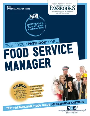 Vedúci stravovacích služieb (C-3564): Študijná príručka k preukazu (Passbooks Study Guide)zväzok 3564 - Food Service Manager (C-3564): Passbooks Study Guidevolume 3564