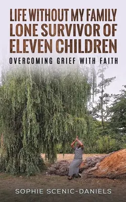 Život bez mojej rodiny - Osamelý preživší jedenástich detí - Prekonávanie smútku s vierou - Life Without My Family - Lone Survivor of Eleven Children - Overcoming Grief with Faith