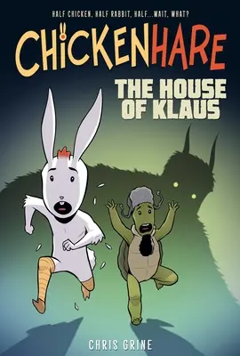 Chickenhare 1. diel: Klausov dom - Chickenhare Volume 1: The House of Klaus