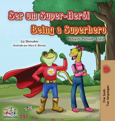 Byť superhrdinom (portugalská anglická dvojjazyčná kniha pre deti - Portugalsko) - Being a Superhero (Portuguese English Bilingual Book for Kids- Portugal)