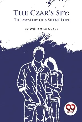 Cárov špión: Záhada tichej lásky - The Czar's Spy: The Mystery of a Silent Love
