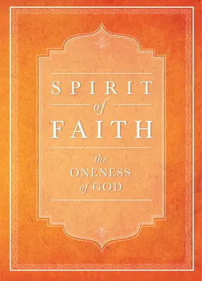 Duch viery: Jedinosť Boha - Spirit of Faith: The Oneness of God