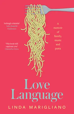 Jazyk lásky: Spomienky na rodinu, hudbu a cestoviny - Love Language: A Memoir of Family, Music and Pasta