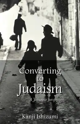 Konvertovanie k judaizmu: Japonská perspektíva - Converting to Judaism: A Japanese Perspective