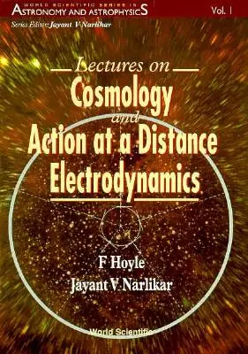Prednášky z kozmológie a akčnej elektrodynamiky na diaľku - Lectures on Cosmology and Action-At-A-Distance Electrodynamics