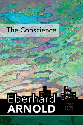 Svedomie: Vnútorná krajina - sprievodca do srdca evanjelia, 2. diel - The Conscience: Inner Land--A Guide Into the Heart of the Gospel, Volume 2