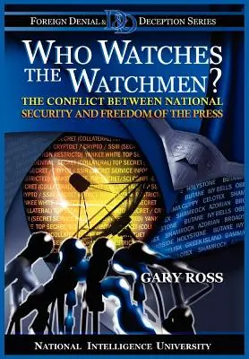 Kto sleduje Strážcov? Konflikt medzi národnou bezpečnosťou a slobodou tlače - Who Watches the Watchmen? The Conflict Between National Security and Freedom of the Press