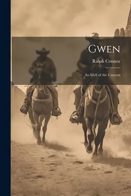 Gwen: Idyla z kaňonu - Gwen: An Idyll of the Canyon