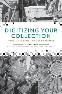 Digitalizácia vašej zbierky: Úspešné príbehy verejných knižníc - Digitizing Your Collection: Public Library Success Stories