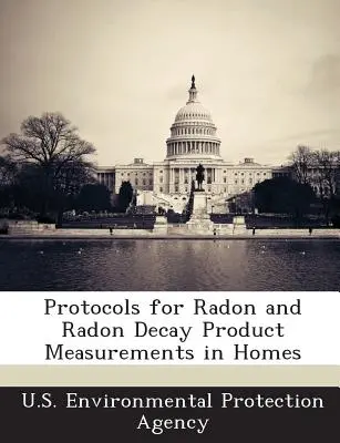 Protokoly na meranie radónu a produktov rozpadu radónu v domácnostiach - Protocols for Radon and Radon Decay Product Measurements in Homes