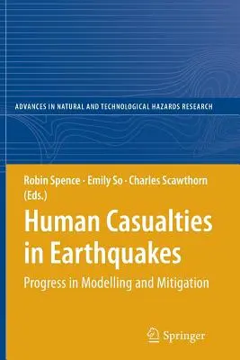 Ľudské obete pri zemetraseniach: Pokrok v modelovaní a zmierňovaní následkov - Human Casualties in Earthquakes: Progress in Modelling and Mitigation