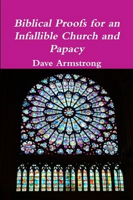 Biblické dôkazy pre neomylnú Cirkev a pápežstvo - Biblical Proofs for an Infallible Church and Papacy
