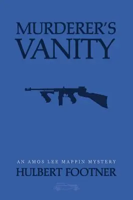 Vrahova márnivosť (záhada Amosa Lee Mappina) - Murderer's Vanity (an Amos Lee Mappin mystery)