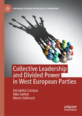 Kolektívne vedenie a rozdelená moc v západoeurópskych stranách - Collective Leadership and Divided Power in West European Parties