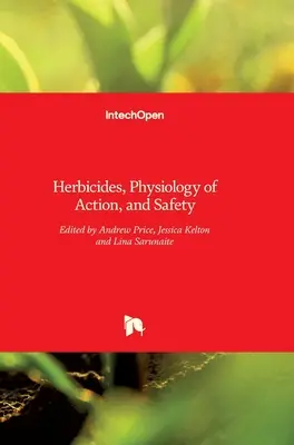 Herbicídy: Fyziológia účinku a bezpečnosť - Herbicides: Physiology of Action and Safety