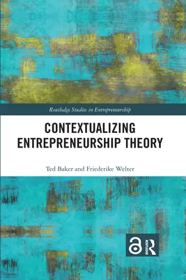 Kontextualizácia teórie podnikania - Contextualizing Entrepreneurship Theory