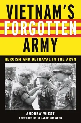 Zabudnutá vietnamská armáda: Hrdinstvo a zrada v ARVN - Vietnam's Forgotten Army: Heroism and Betrayal in the ARVN
