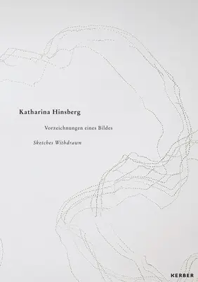 Katharina Hinsbergová: Skicáre stiahnuté - Katharina Hinsberg: Sketches Withdrawn