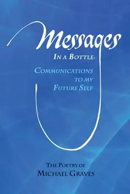 Posolstvá vo fľaši: Komunikácia s mojím budúcim ja - Messages in a Bottle: Communications to My Future Self