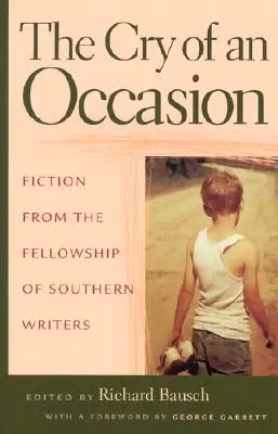 Príležitostný výkrik: Fiction from the Fellowship of Southern Writers: Poviedky zo Spolku južanských spisovateľov - The Cry of an Occasion: Fiction from the Fellowship of Southern Writers