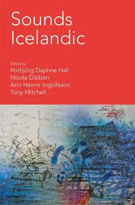 Zvuky Islandu: Eseje o islandskej hudbe v 20. a 21. storočí - Sounds Icelandic: Essays on Icelandic Music in the 20th and 21st Centuries