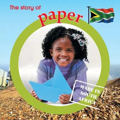 Príbeh z papiera: Vyrobené v Južnej Afrike - The story of paper: Made in South Africa