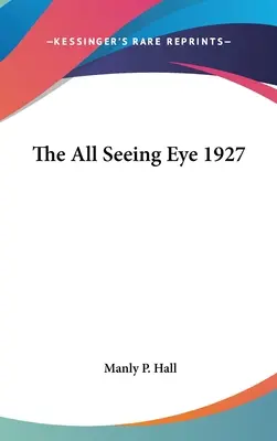 Vševidiace oko 1927 - The All Seeing Eye 1927
