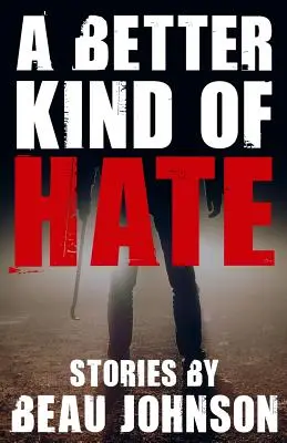 Lepší druh nenávisti - A Better Kind of Hate