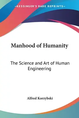 Manhood of Humanity: Veda a umenie ľudského inžinierstva - Manhood of Humanity: The Science and Art of Human Engineering