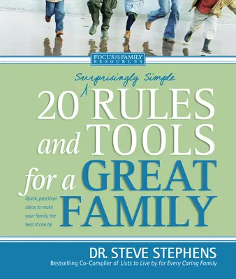 20 (prekvapivo jednoduchých) pravidiel a nástrojov pre skvelú rodinu - 20 (Surprisingly Simple) Rules and Tools for a Great Family