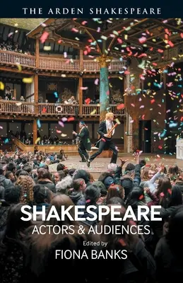 Shakespeare: Herci a publikum - Shakespeare: Actors and Audiences