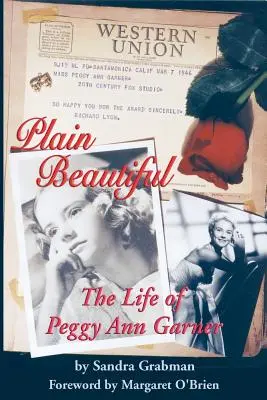 Obyčajná krása: Život Peggy Ann Garnerovej - Plain Beautiful: The Life of Peggy Ann Garner