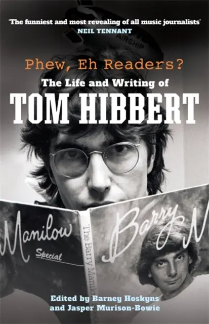 Uff, čo čitatelia? - Život a písanie Toma Hibberta - Phew, Eh Readers? - The Life and Writing of Tom Hibbert