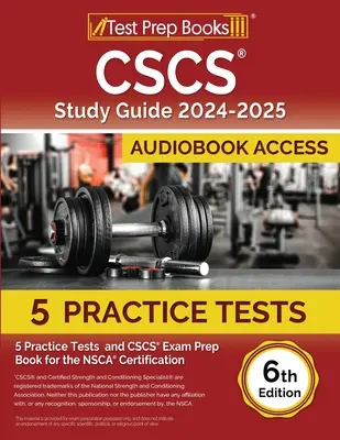 CSCS študijná príručka 2024-2025: Príručka pre certifikáciu NSCA: 5 praktických testov a kniha na prípravu na skúšku CSCS [6. vydanie] - CSCS Study Guide 2024-2025: 5 Practice Tests and CSCS Exam Prep Book for the NSCA Certification [6th Edition]