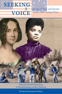 Hľadanie hlasu: obrazy rasy a pohlavia v tlači 19. storočia - Seeking a Voice: Images of Race and Gender in the 19th Century Press