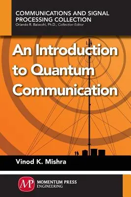 Úvod do kvantovej komunikácie - An Introduction to Quantum Communication